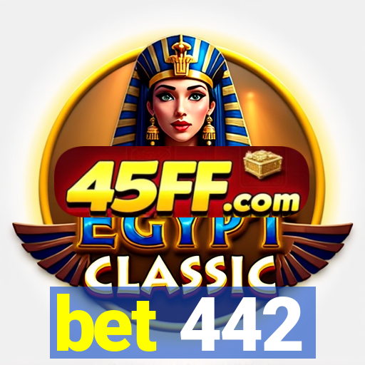 bet 442